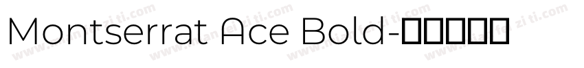 Montserrat Ace Bold字体转换